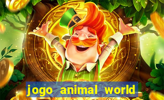 jogo animal world paga mesmo